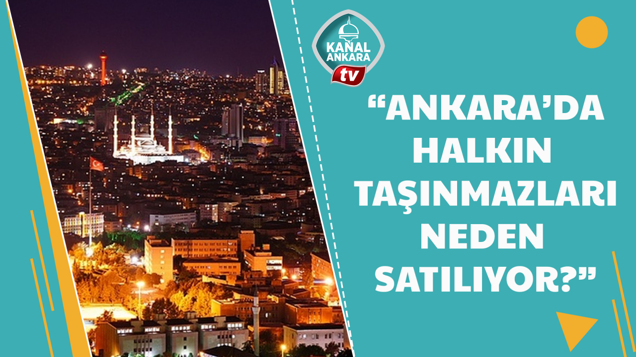 Ankara Büyükşehir Belediyesi 25 taşınmazı satılığa çıkardı